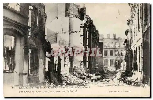 Ansichtskarte AK Militaria Le crime de Reims Une rue pres de la cathedrale