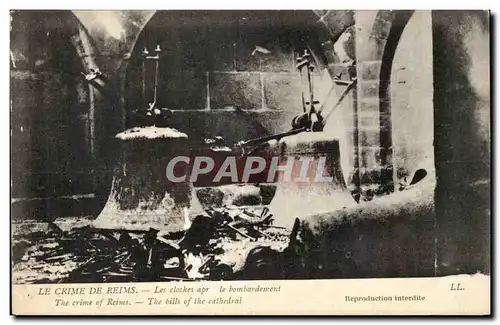 Ansichtskarte AK Militaria Le crime de Reims Les cloches apres le bombardement