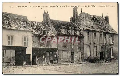 Ansichtskarte AK Militaria La grande guerre 1914 Une place de Soissons Maisons bombardees