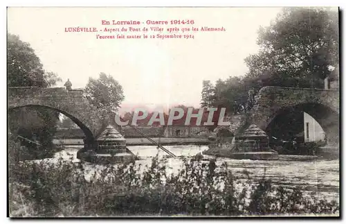 Cartes postales Militaria La grande guerre 1914 Luneville Aspect du pont de Viller apres que les allemands l eur