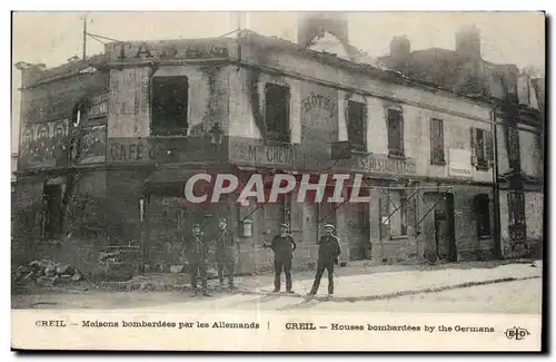 Cartes postales Militaria Creil Maisons bombardees par les allemands