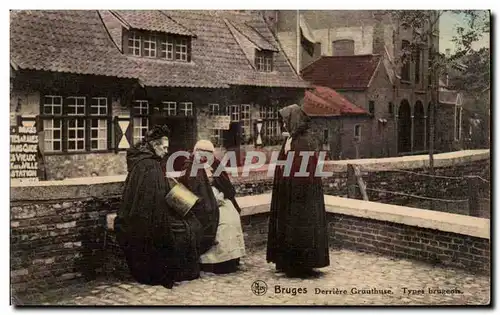 Ansichtskarte AK Bruges Derriere Gruuthuse Types brugeois Folklore Costume