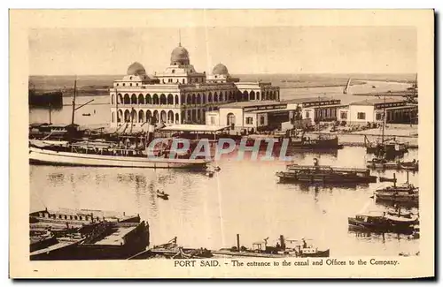 Cartes postales Egypte Egypt Port Said The entrance of the canal and offices to the company