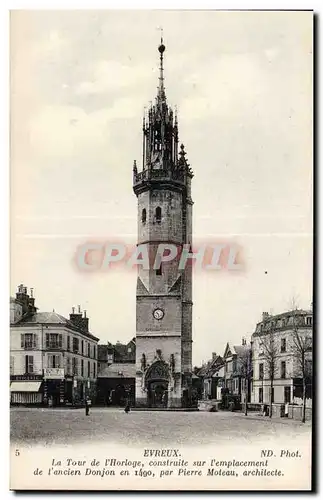 Cartes postales Evreux Tour de l horloge sur l emplacement Donjon en 1490 par Pierre Moteau