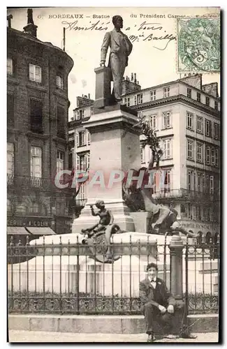 Ansichtskarte AK Bordeaux Statue du President Carnot