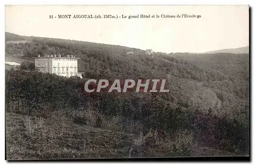 Cartes postales Mont Aigoual alt 1567 m Le grand Hotel et le Chateau de I Ermitage