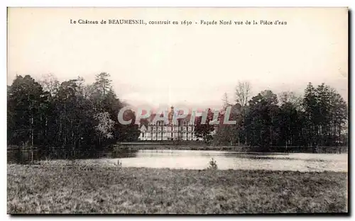 Cartes postales Le Chateau de Beaumesnil construit 1630 Facade Nord vue de la Piece d eau