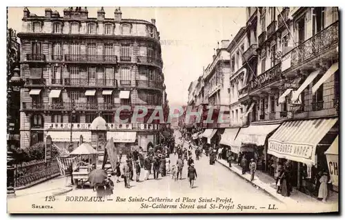 Ansichtskarte AK Bordeaux Rue Sainte Catherine et Place Saint Projet