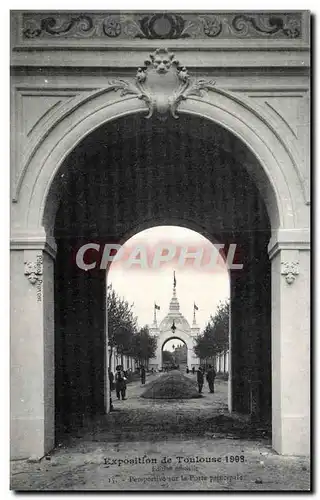 Cartes postales Exposition de Toulouse1908 Perspective sur la porte principale