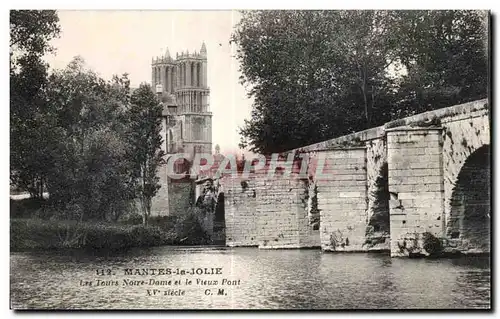 Cartes postales Mantes la Jolie Les Tours Notre Dame et le vieux Pont