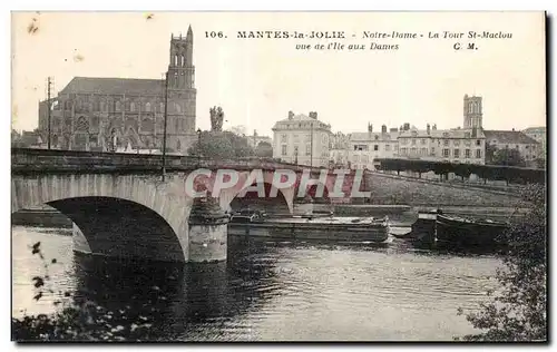 Cartes postales Mantes la Jolie Notre DAme La Tour St Maclou vue de I lle aux Dames