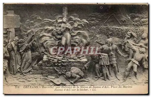 Cartes postales Orleans Bas relief de la Statue de Jeanne d Arc Place du Martroi Jeanne d arc Sur le bucher