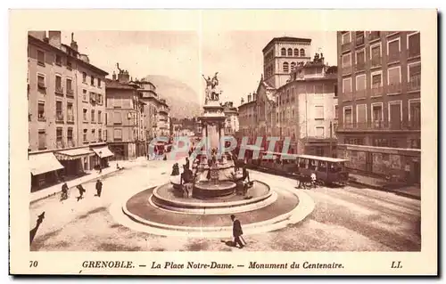 Cartes postales Grenoble La Place Notre Dame Monument du Centenaire Tramway