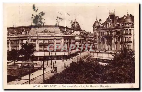 Cartes postales Belfort Boulenard Carnot et les Grand Magasins