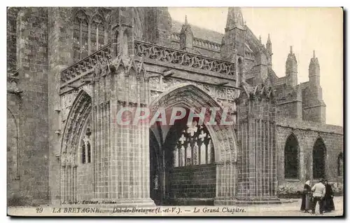 Cartes postales La Bretange Dol de Bretagne Le Grand Chapitre