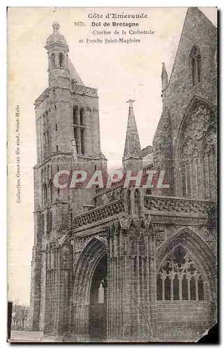 Ansichtskarte AK Cote d Emeraude Dol De Bretagne Clocher de la cathedrale et Porche Saint Magloire