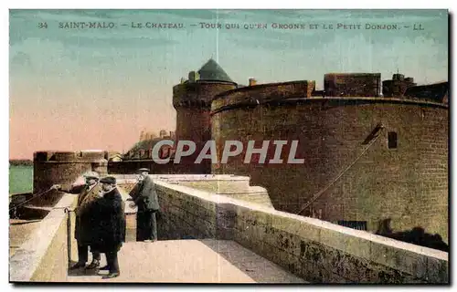 Ansichtskarte AK Saint Malo Le Chateau Tour Qui Qu En Grogne Et Le Petit Donjon