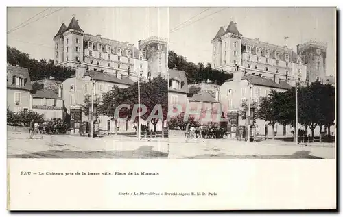 Carte Stereoscopique - Pau - Le Chateau pris de la Basse Ville - Place de la Monnaie - Cartes postales