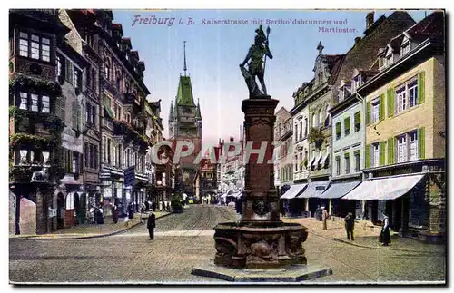 Cartes postales Freiburg I B Kaiserstrasse mit Bertholdsbruuneu und Martinstor