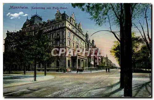 Cartes postales Mnnheim Kaiserring mit Park Hotel