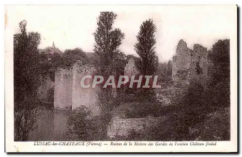 Cartes postales LUSSAC-les-CHATEAUX (Vienne) - Ruines de la Maison des Gardes de I ancien Chateau Feodal