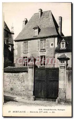 Cartes postales MORTAGNE - Maison du XV siecle - LL