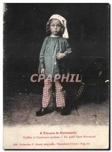 Cartes postales A travers la normandie coifies et costumes anciens - un petit gars normand Folklore