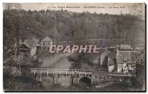 Ansichtskarte AK Les Alpes Mancelles St-CENERI (Orne) Le vieux Pont