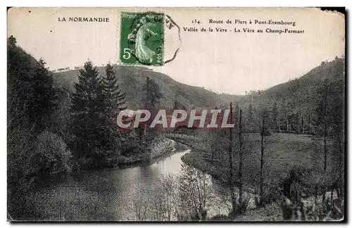 Cartes postales LA NORMANDIE Route de Flers a Pont Erambourg Vallee de la Vere La Vere Au champ Fermant