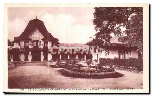 Cartes postales LE TOUQUET-PARIS PLAGE - CASINO DE LA FORET (BLUYSEN ARCE) -LL