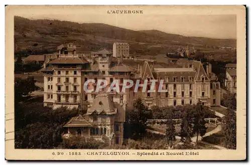 Cartes postales CHATELGUYON - Splendid et Nonvel Hotel