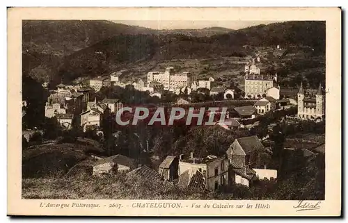 Ansichtskarte AK CHATELGUYON - Vue du Calvaire sur les Hotels