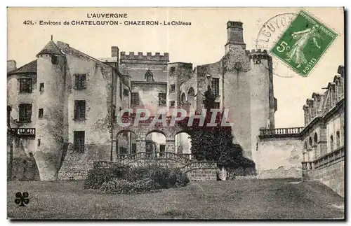 Cartes postales CHATELGUYON - CHAZERON - Le Chateau