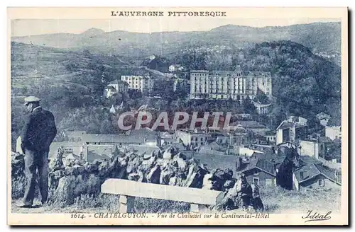 Cartes postales CHATELGUYON Vue de Chalussel sur le Continental-Hotel