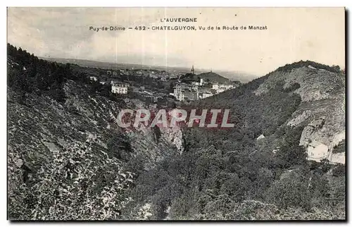 Ansichtskarte AK L AUVERGNE Puy- de Dome 432 - CHATELGUYON Vu de la Route de Manzat