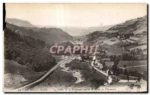 Cartes postales Le Mont Dore La vallee de la Dordogne Vue de Ia Route de Clermont