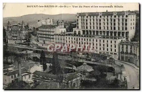 Royat les Bains - Vue du Parc et les nouveaux Hotels - Cartes postales