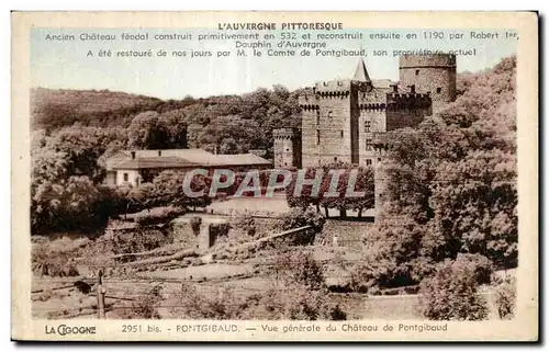 Ansichtskarte AK L Auvergne Pittoresque Pontgibaud Ancien Chateau feodal construit primitivement en et reconstrui