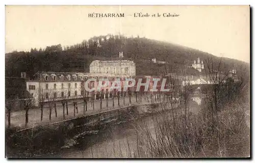 Cartes postales Betharram L Ecole et le Calvaire