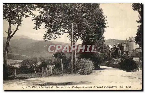 Cartes postales Cambo La Route des l Bermes La Mantagne d Ursuya et l Hotel d Angleterre