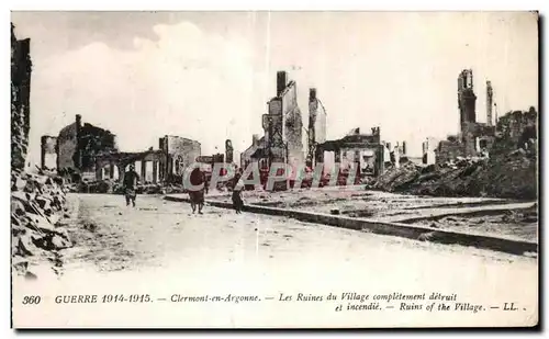 Ansichtskarte AK Guerre Clermont en Argonne Les Ruines du Village completement detruit et incendie Ruins of the V