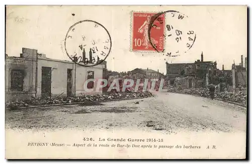 Cartes postales La Grande Guerre Revigny (Meuse) Aspect de la route de Bar te Due apres le passage des barbares