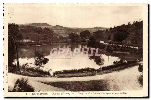 Cartes postales Ee Morvan Moux(Nievre) L Etang Neuf Routes d Alligny et des Settons