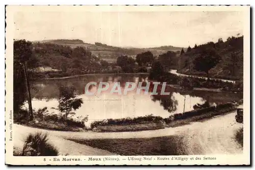 Cartes postales Ee Morvan Moux(Nievre) L Etang Neuf Routes d Alligny et des Settons