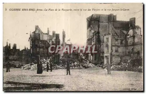 Arras - Guerre 1914 1915 - La Place de la Vacquerie - Ansichtskarte AK Militaria