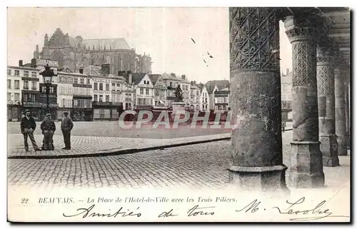 Cartes postales Beauvais La Place de I Hotel de Ville avec les Trois Piliers