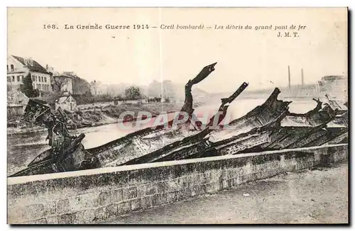 Ansichtskarte AK Creil La Grande Guerre hombarde Les debris du grand pont de fer Militaria