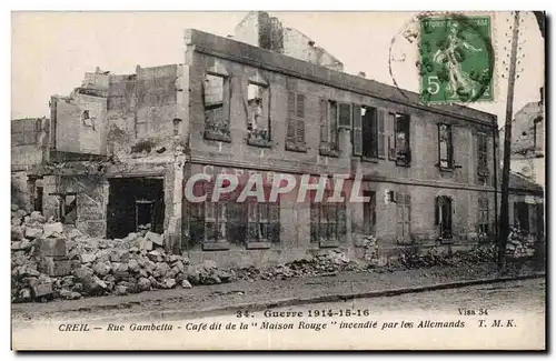 Cartes postales Creil (Oise) Rue Gambetta Cafe Dit De la &#34Maison Rouge&#34 incendie par les Allemands Militar