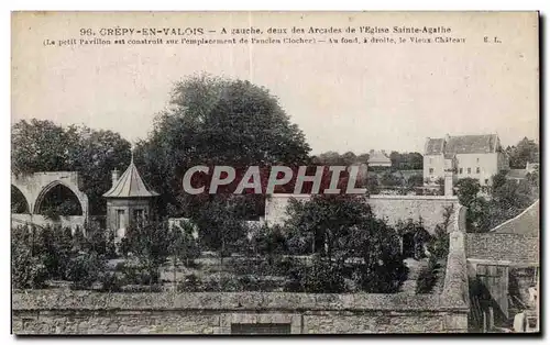 Ansichtskarte AK Crepy En Valois A gauche deux Arcades de I Eglise Sainte Agathe (La petil Pavillon est constrnit