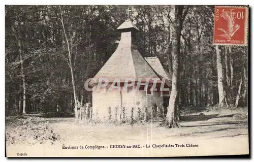 Cartes postales Choisy au Bac Chapelle des Trois Chenes Environs de Compiegne